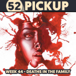 Week 44 - Deaths in the Family