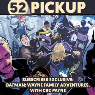 Batman: Wayne Family Adventures, with CRC Payne