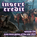 Ep. 326 - Even More Games of the Year 2023