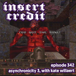 Ep. 342 - Asynchronicity 3, with Kate Willaert