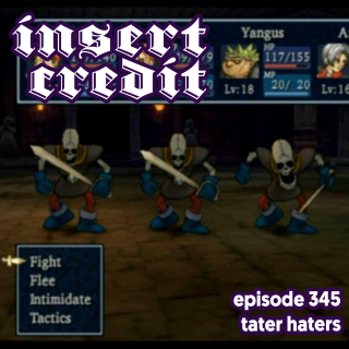 Ep. 345 - Tater Haters