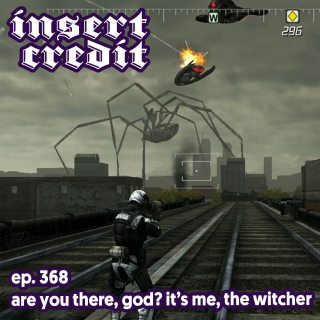 Ep. 368 - Are You There, God? It's Me, The Witcher