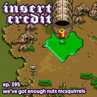 Ep. 395 - We've Got Enough Nuts McSquirrels