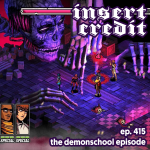Ep. 415 - The Demonschool Episode
