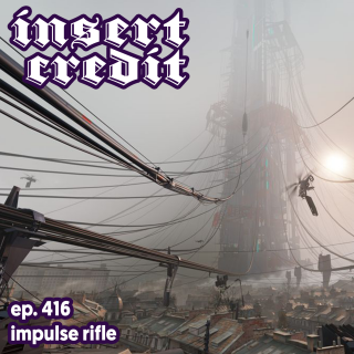 Ep. 416 - Impulse Rifle