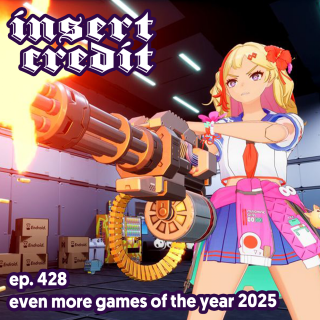 Ep. 428 - Even More Games of the Year 2025