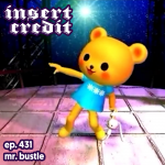 Ep. 431 - Mr. Bustle
