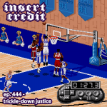 Ep. 444 - Trickle-Down Justice