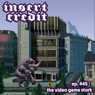 Ep. 445 - The Video Game Stork
