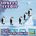Ep. 453 - Mega Duck and Cougar Boy