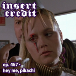 Ep. 457 - Hey Me, Pikachi