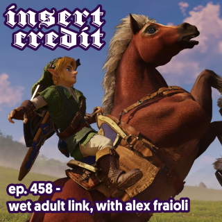 Ep. 458 - Wet Adult Link, with Alex Fraioli