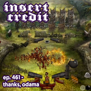 Ep. 461 - Thanks, Odama