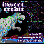 Ep. 331 - Bye Forever GDC 2024, with Brandon Sheffield